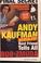 Cover of: Andy Kaufman Revealed!