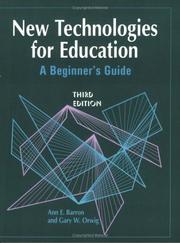 New technologies for education by Ann E. Barron