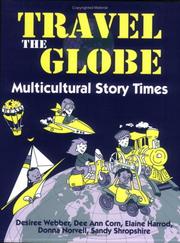 Travel the globe by Desiree Webber, Dee Ann Corn, Elaine Harrod, Sandy Shropshire, Donna Norvell