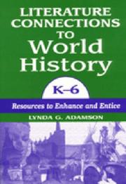 Cover of: Literature Connections to World History K6 by Lynda G. Adamson, Lynda G. Adamson