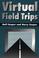 Cover of: Virtual field trips