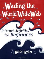 Cover of: Wading the World Wide Web: Internet activities for beginners