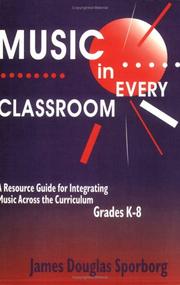 Music in every classroom by James Douglas Sporborg