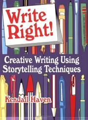Cover of: Write right! by Kendall F. Haven