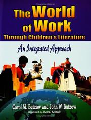 Cover of: The World of Work Through Children's Literature by Carol M. Butzow, John W Butzow