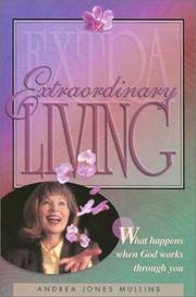 Cover of: Extraordinary Living: What Happens When God Works Through You