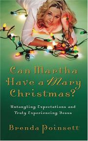 Cover of: Can Martha Have a Mary Christmas?: Untangling Expectations And Truly Experiencing Jesus