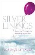 Cover of: Silver linings by Florence Littauer