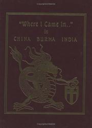 Cover of: " Where I came in-- " in China, Burma, India.