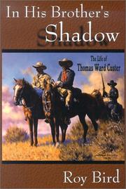 Cover of: In his brother's shadow: the life of Thomas Ward Custer