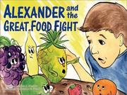 Cover of: Alexander and the Great Food Fight