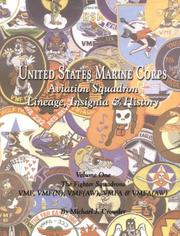 Cover of: United States Marine Corps Aviation Squadron Lineage, Insignia & History: The Fighter Squadrons VMF, VMF(N), VMF(AW), VMFA & FMFA(AW)