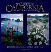 Cover of: Wild & scenic California: the natural landscape