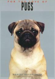 Cover of: For the Love of Pugs (For the Love of) by Robert Hutchinson