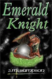 Emerald knight by J. M. Sampson