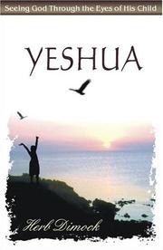 Cover of: Yeshua: seeing God through the eyes of his child