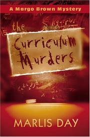 Cover of: The Curriculum Murders (Margo Brown Mysteries) by Marlis Day, Marlis Day