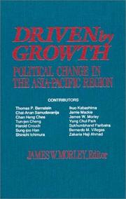 Cover of: Driven by Growth: Political Change in the Asia-Pacific Region (Studies of the East Asian Institute)