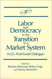 Cover of: Labor and democracy in the transition to a market system: a U.S.-post Soviet dialogue