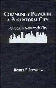 Cover of: Community power in a postreform city: politics in New York City