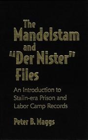 Cover of: The Mandelstam and "Der Nister" files: an introduction to Stalin-era prison and labor camp records