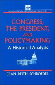 Congress, the President, and policymaking by Jean Reith Schroedel