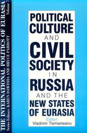 Cover of: Political culture and civil society in Russia and the new states of Eurasia by editor, Vladimir Tismaneanu.