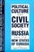 Cover of: Political culture and civil society in Russia and the new states of Eurasia
