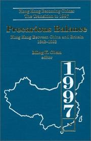 Cover of: Precarious Balance: Hong Kong Between China and Britain 1842-1992 (Hong Kong Becoming China : the Transition to 1997, Vol 4)