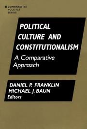 Cover of: Political culture and constitutionalism: a comparative approach