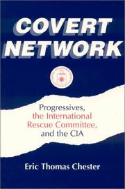Cover of: Covert network: progressives, the International Rescue Committee, and the CIA