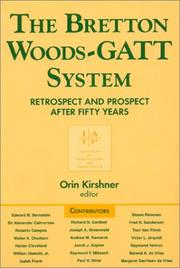 The Bretton Woods-GATT system by Edward M. Bernstein