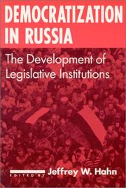 Cover of: Democratization in Russia: The Development of Legislative Institutions (Contemporary Soviet/Post-Soviet Politics)