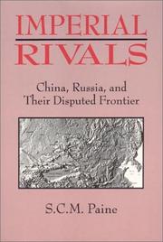 Cover of: Imperial rivals by S. C. M. Paine