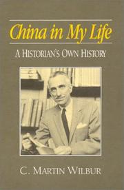 China in my life by C. Martin Wilbur