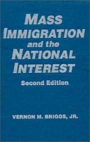 Cover of: Mass immigration and the national interest by Vernon M. Briggs