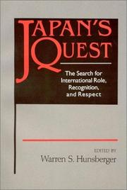 Cover of: Japan's quest: the search for international role, recognition, and respect