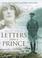 Cover of: Letters from a Prince