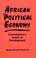 Cover of: African political economy