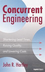 Cover of: Concurrent engineering: shortening lead times, raising quality, and lowering costs