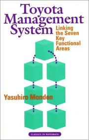 Cover of: The Toyota Management System: Linking the Seven Key Functional Areas (Classics in Paperback) (Classics in Paperback)
