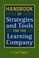 Cover of: Handbook of strategies and tools for the learning company