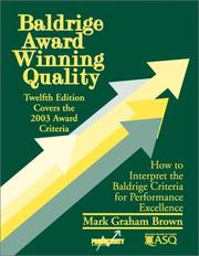 Cover of: Baldridge Award Winning Quality: How to Interpret the Baldridge Criteria for Performance Excellence  by Mark Graham Brown