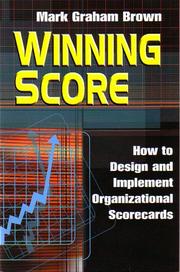 Cover of: Winning Score: How to Design and Implement Organizational Scorecards