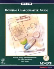 Cover of: Hospital Chargemaster Guide, 2002: Accurate Billing, Systems Integration, CDM Team Development (Book with Diskette)