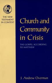 Cover of: Church and community in crisis: the Gospel according to Matthew