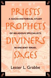 Cover of: Priests, prophets, diviners, sages: a socio-historical study of religious specialists in ancient Israel