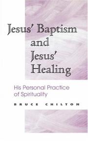 Cover of: Jesus' baptism and Jesus' healing by Bruce Chilton