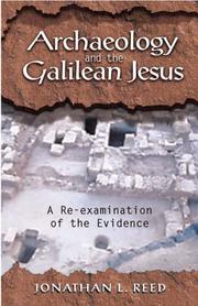 Archaeology and the Galilean Jesus by Jonathan L. Reed