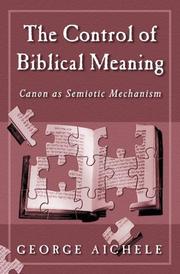 Cover of: The control of biblical meaning by George Aichele